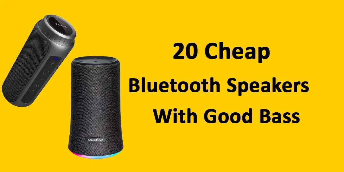 Cheap Bluetooth Speakers With Good Bass