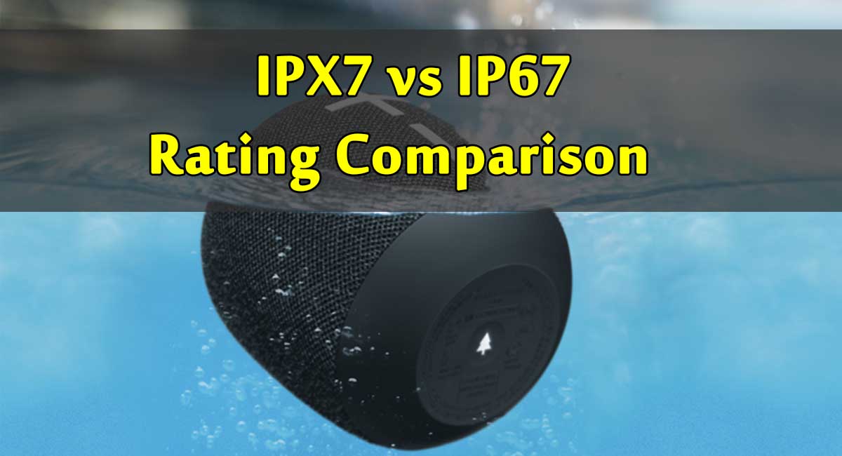 IPX7 vs IP67