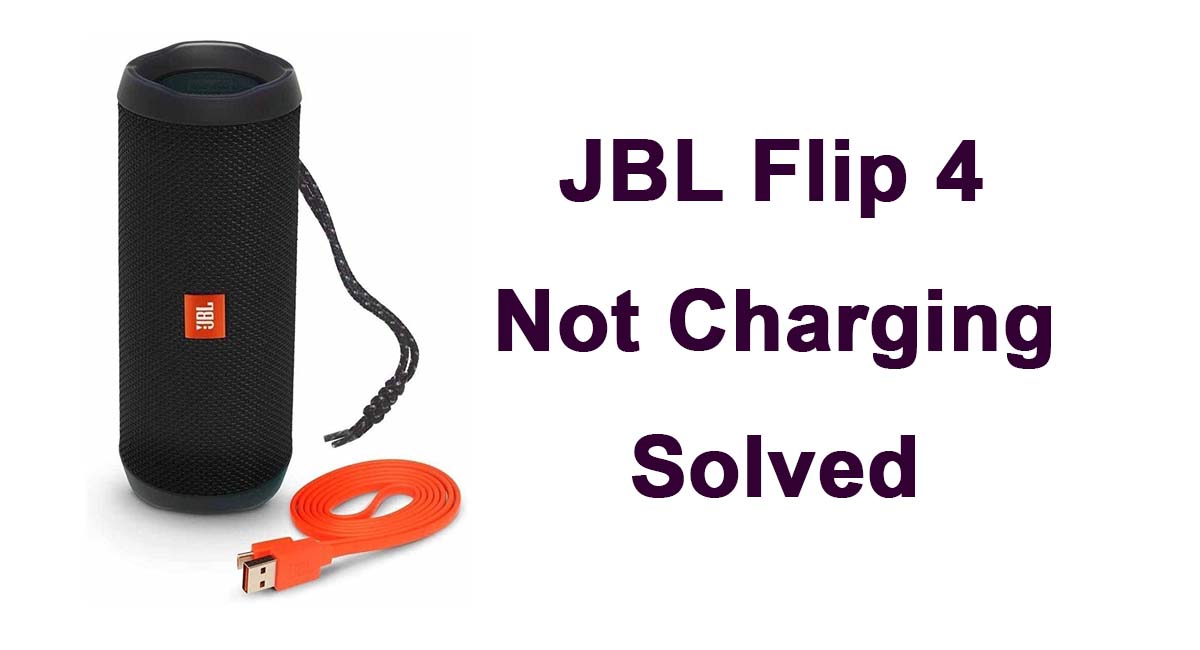 JBL Flip 4 Not Charging Solved