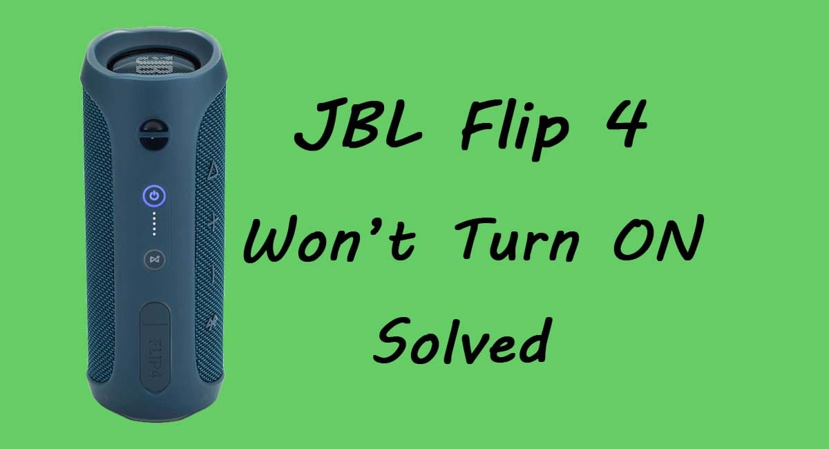 JBL Flip 4 Won't Turn ON Solved SpeakersMag