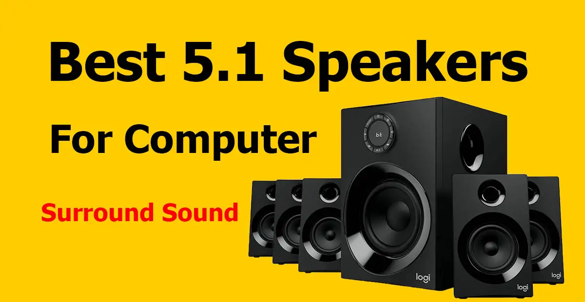 Best 5.1 Computer Speakers