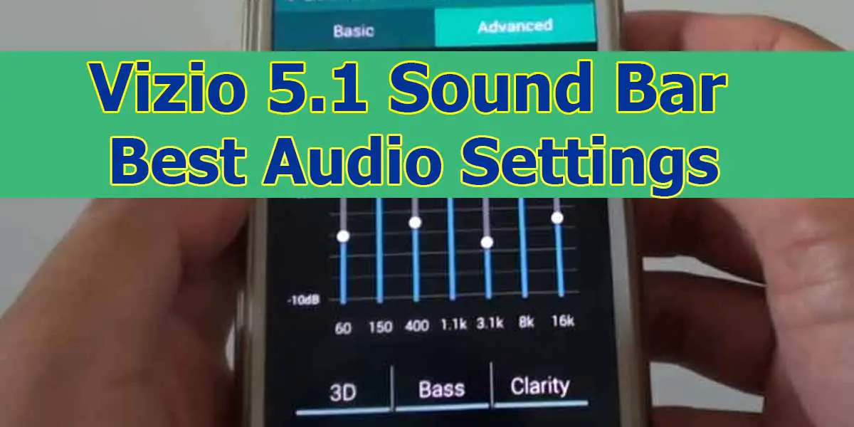 The Best Audio Settings For Vizio 5.1 Soundbar