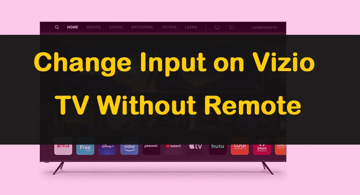 How To Change The Input on Vizio TV Without a Remote - SpeakersMag