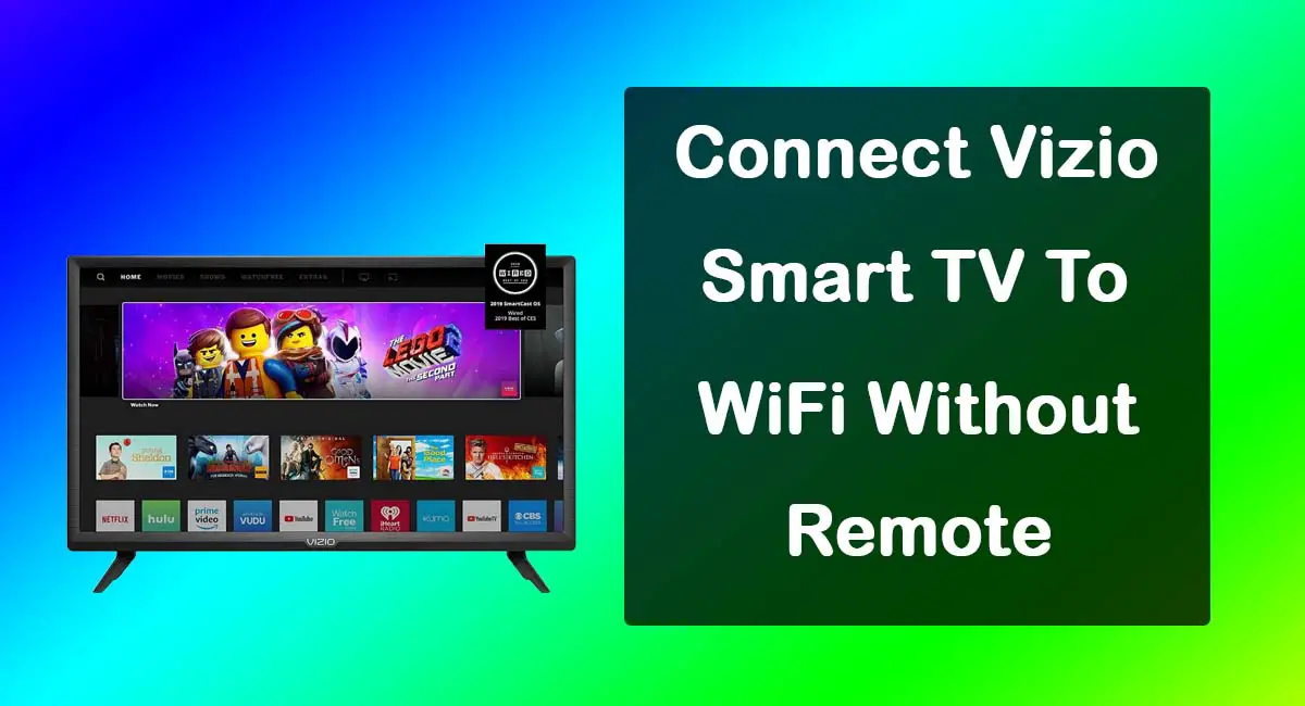 How To Connect Vizio TV To WiFi Without Remote