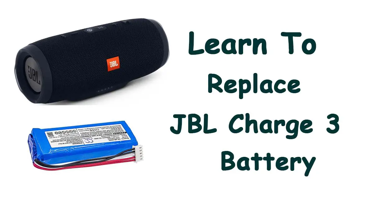 How to Replace JBL Charge 3 Battery