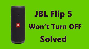 JBL Flip 5 Won't OFF Solved - SpeakersMag