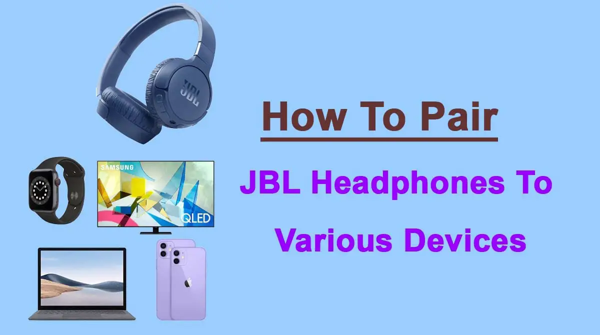 How To Pair JBL Headphones: The Ultimate Guide - SpeakersMag