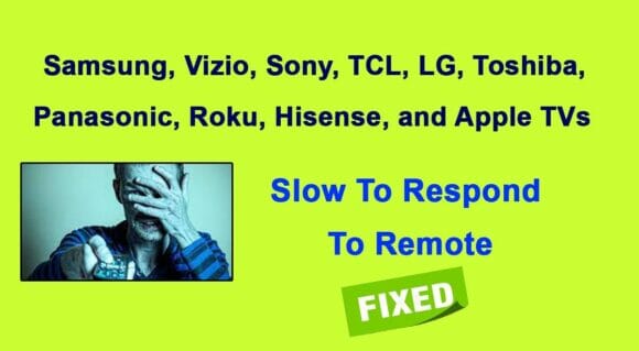 TV Slow To Respond To Remote