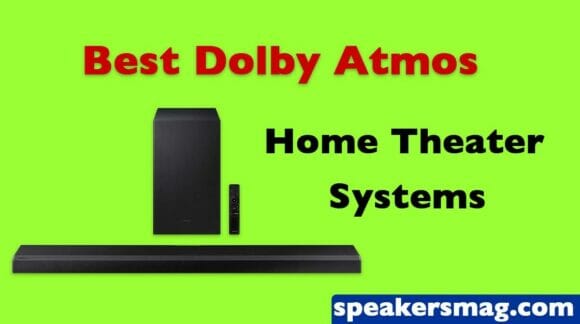 Best Dolby Atmos Home Theater Systems