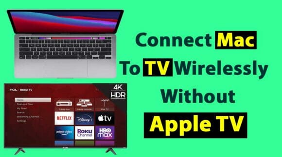 Connect Mac To TV Wirelessly Without Apple TV
