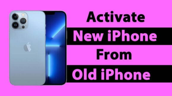How To Activate New iPhone From Old iPhone