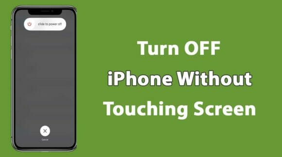 Turn OFF iPhone Without Touching Screen