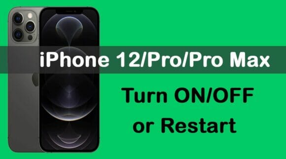 Turn ON/OFF or Restart iPhone 12, 12 Pro, and 12 Pro Max