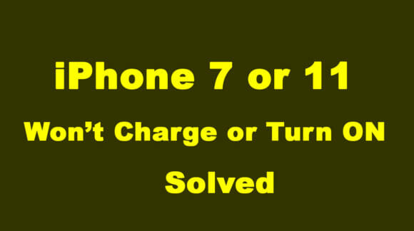 iPhone (7 or 11) Won’t Charge Or Turn ON