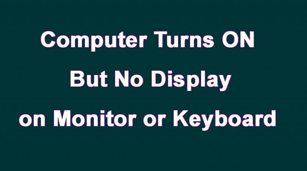 fix-computer-turns-on-but-no-display-on-monitor-or-keyboard-speakersmag