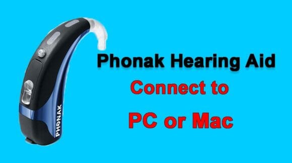 Connect Phonak Hearing Aid To Computer or Mac