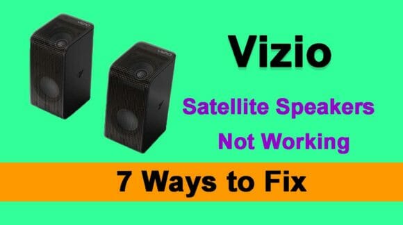 Vizio Satellite Speakers Not Working