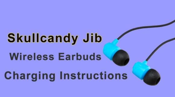 Skullcandy Jib Wireless Earbuds Charging Instructions