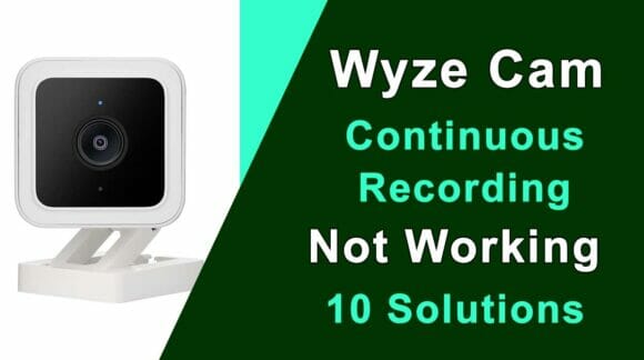Wyze Continuous Recording Not Working