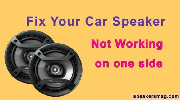 Car Speaker Not Working on One Side