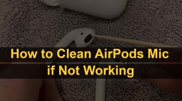How to Clean AirPods' Microphone