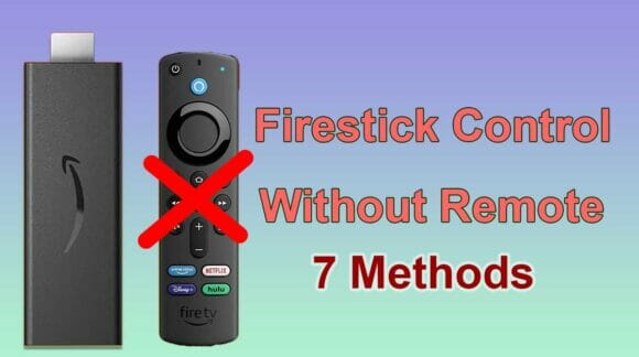How to Control FireStick without Remote