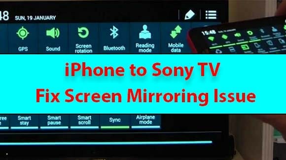 Screen Mirroring iPhone to Sony TV not Working