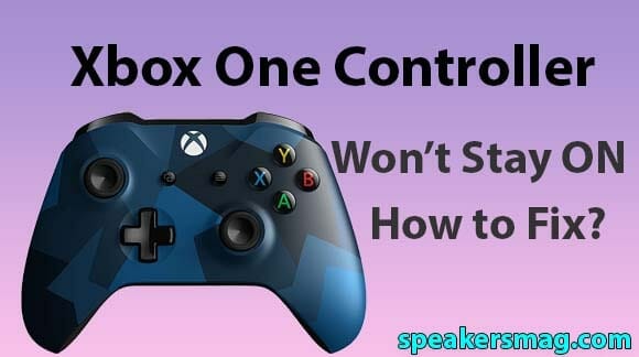 Xbox One Controller won’t Stay ON