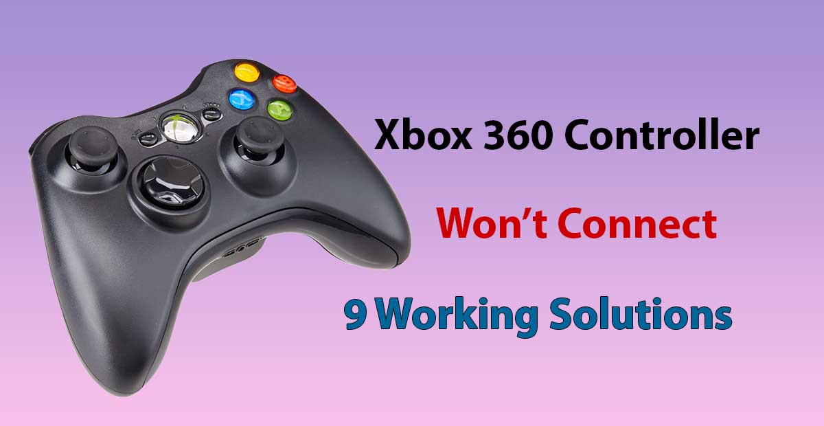 Xbox 360 Controller Won’t Connect