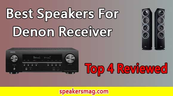 Best Speakers For Denon Receiver