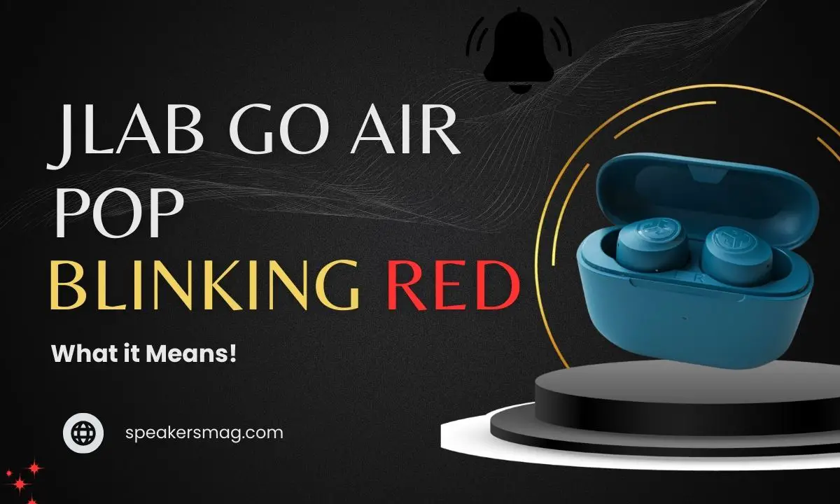 why Jlab Go Air Pop blinking red, explained