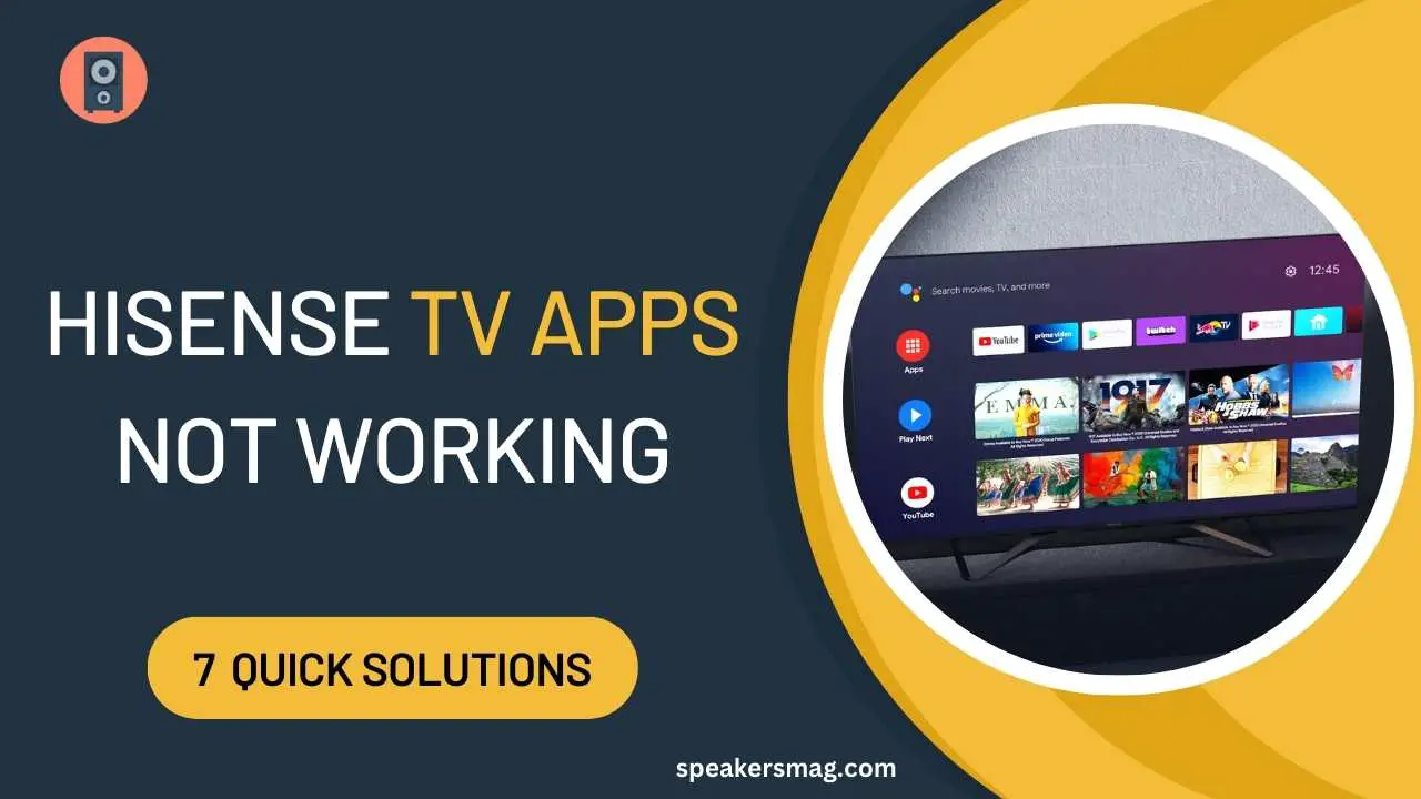 Hisense TV Apps Not Working
